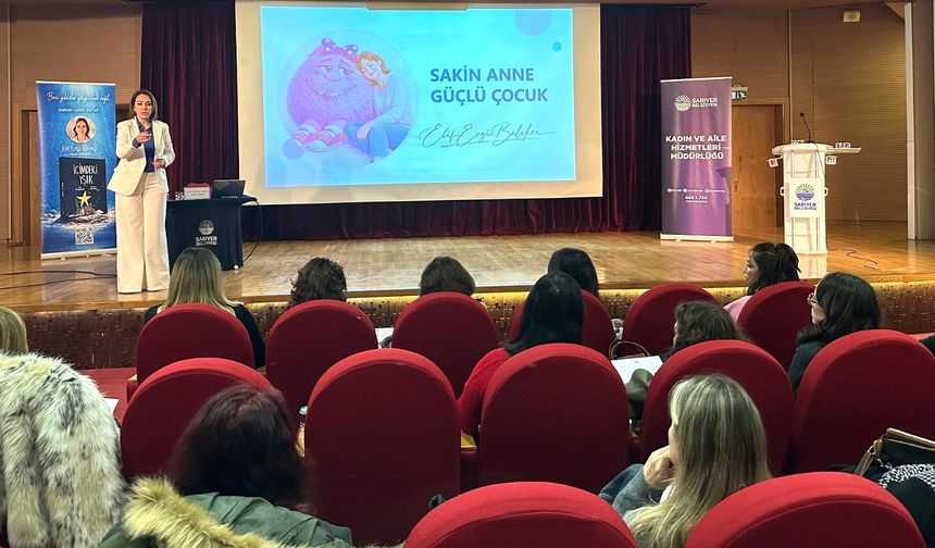 Sarıyer’de “Sakin Anne Güçlü Çocuk” semineri gerçekleşti