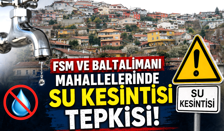 FSM ve Baltalimanı'nda 35 saattir su yok!