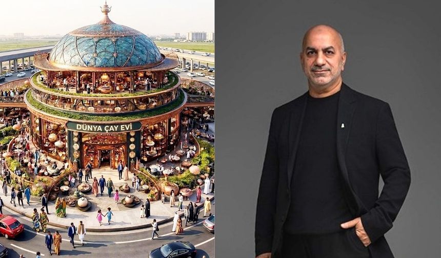 Çay kültüründe yeni bir dönem: DÜNYA ÇAY EVİ