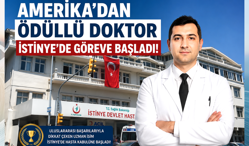 Amerika’dan ödüllü Doktor İstinye’de göreve başladı