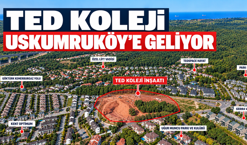 TED Koleji Uskumruköy'e geliyor