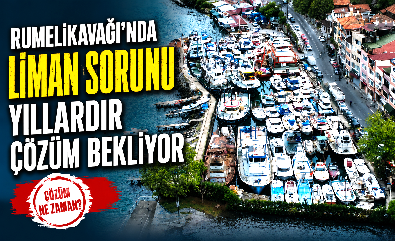 Rumelikavağı'nda Liman sorunu yıllardır çözüm bekliyor