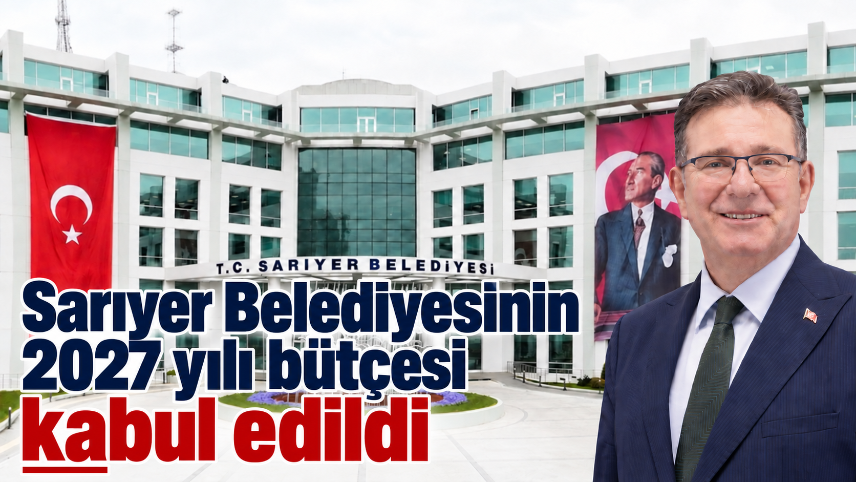 Sarıyer Belediyesinin 2027 yılı bütçesi kabul edildi